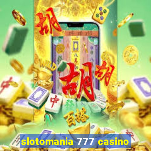 slotomania 777 casino