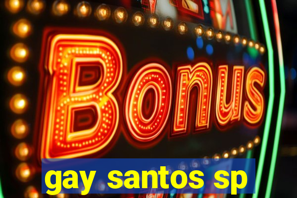 gay santos sp