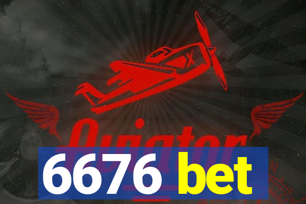 6676 bet