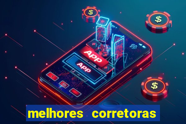 melhores corretoras de valores