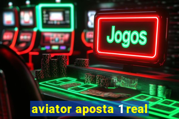 aviator aposta 1 real