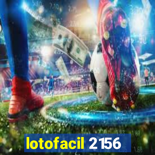 lotofacil 2156