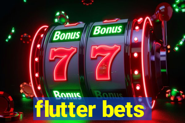 flutter bets