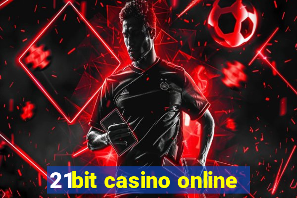 21bit casino online