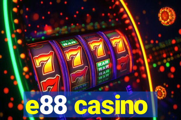 e88 casino