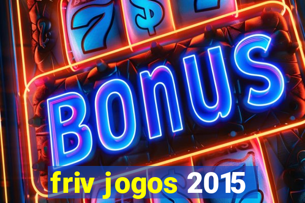 friv jogos 2015