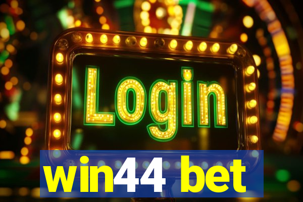 win44 bet