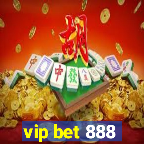 vip bet 888