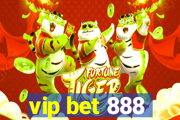 vip bet 888