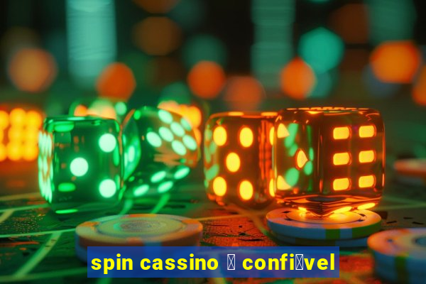 spin cassino 茅 confi谩vel