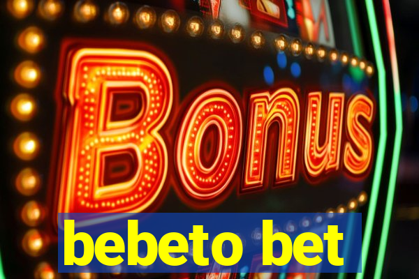 bebeto bet