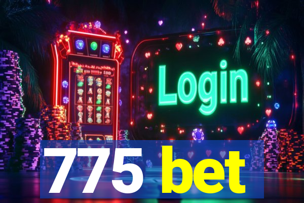 775 bet