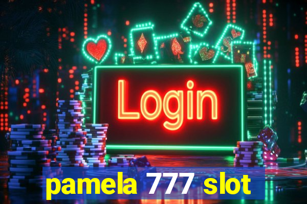 pamela 777 slot