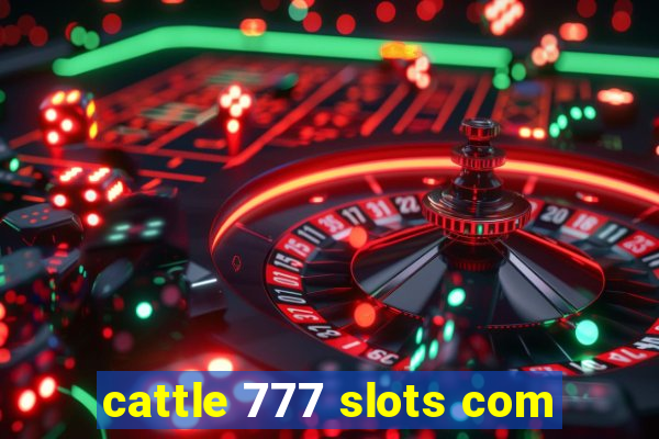 cattle 777 slots com