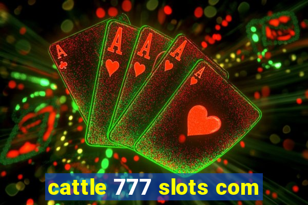 cattle 777 slots com