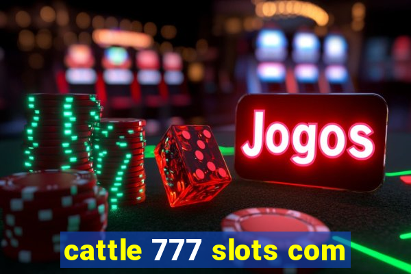 cattle 777 slots com