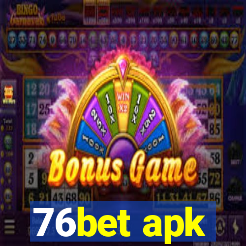 76bet apk