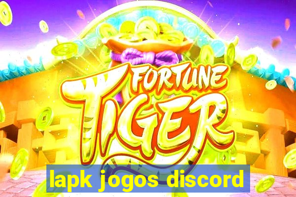 lapk jogos discord