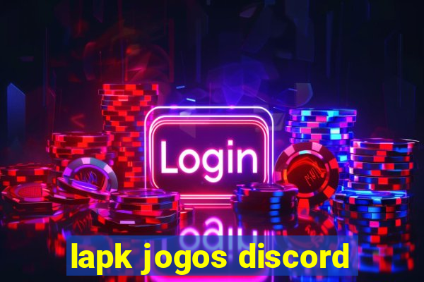 lapk jogos discord