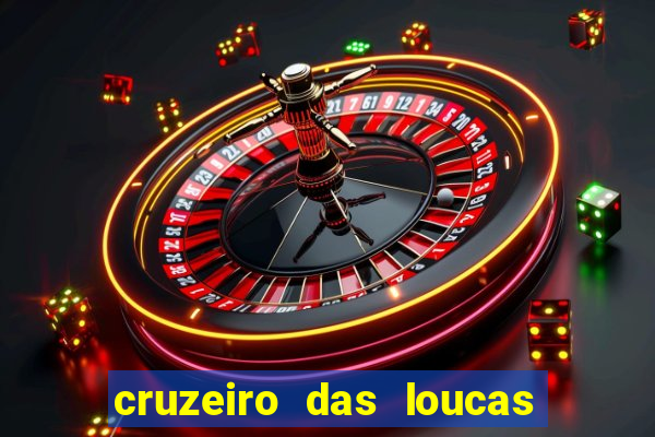 cruzeiro das loucas filme completo dublado superflix