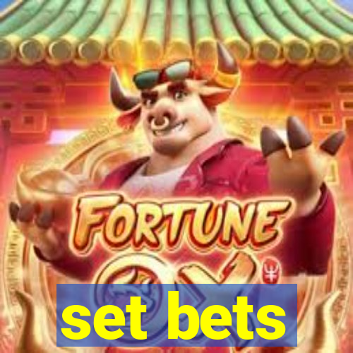 set bets