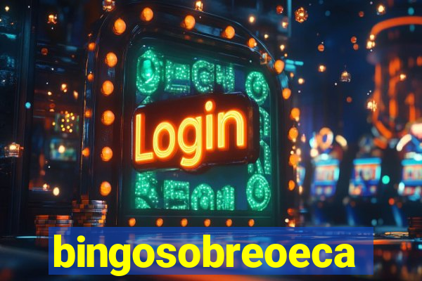 bingosobreoeca