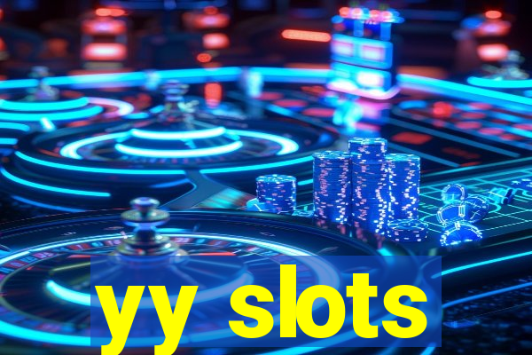 yy slots