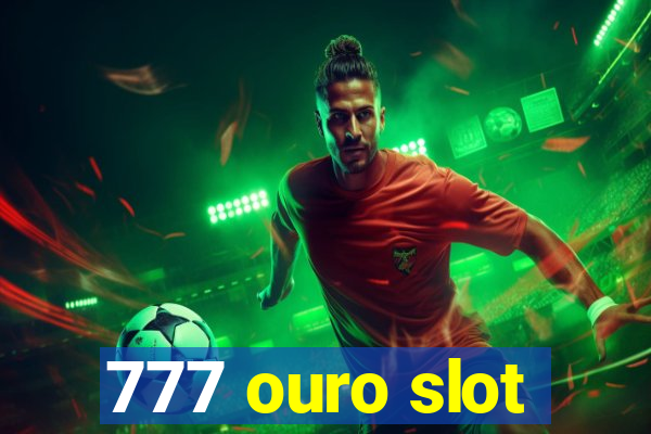 777 ouro slot