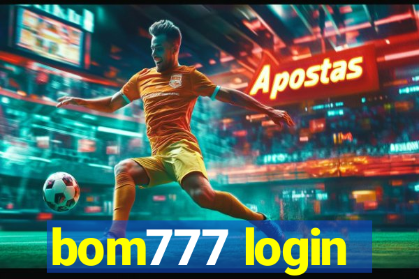 bom777 login