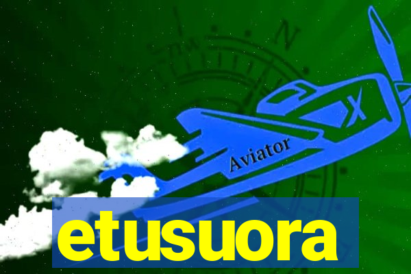 etusuora