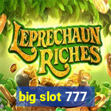 big slot 777