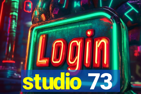 studio 73