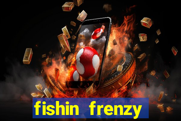 fishin frenzy online slot