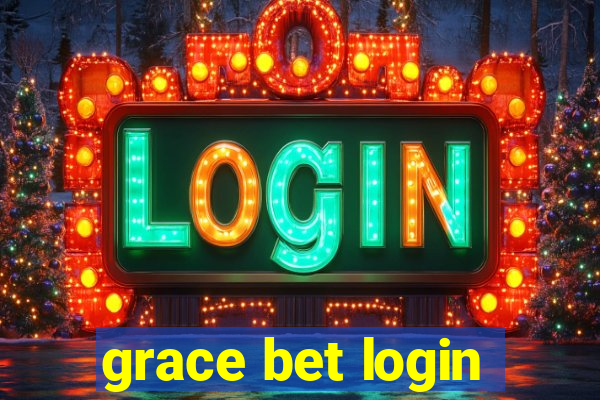 grace bet login