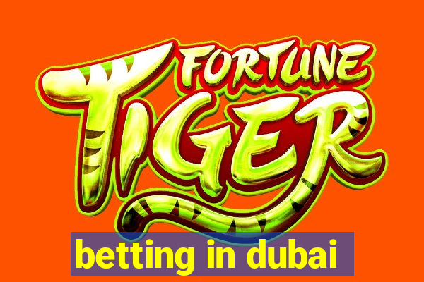 betting in dubai