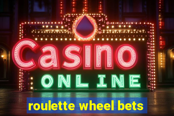 roulette wheel bets