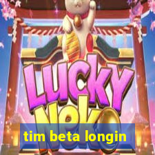 tim beta longin