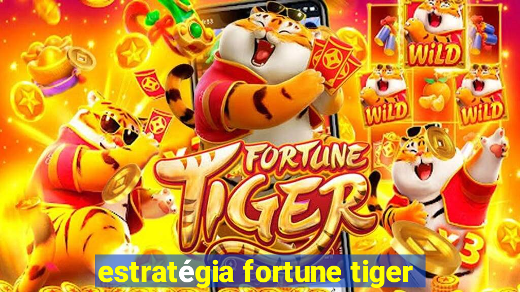 estratégia fortune tiger