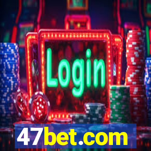 47bet.com