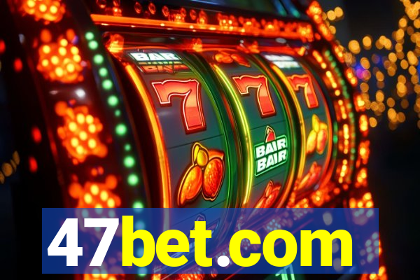 47bet.com