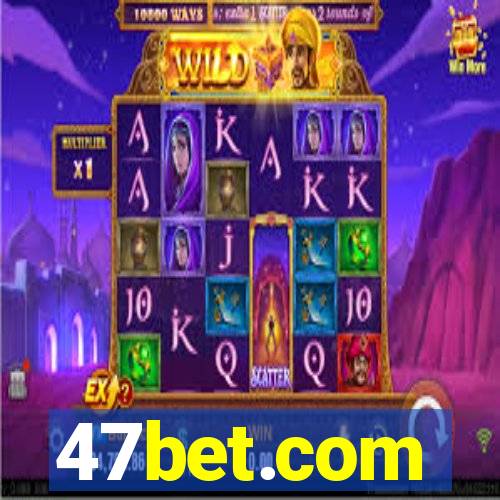 47bet.com