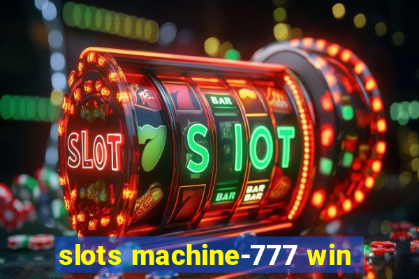 slots machine-777 win