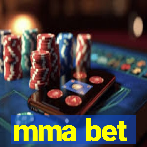 mma bet