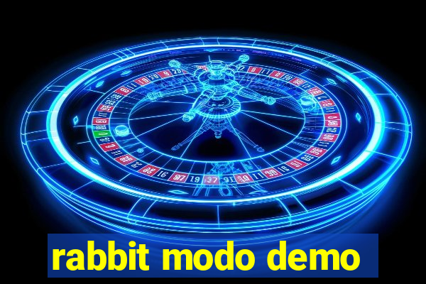 rabbit modo demo