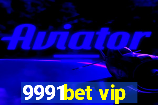 9991bet vip