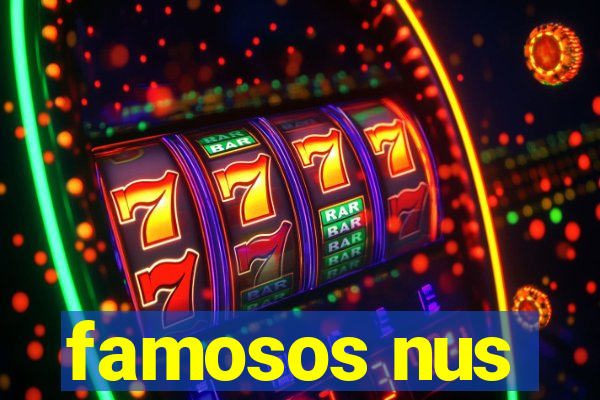 famosos nus