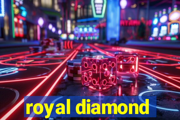 royal diamond