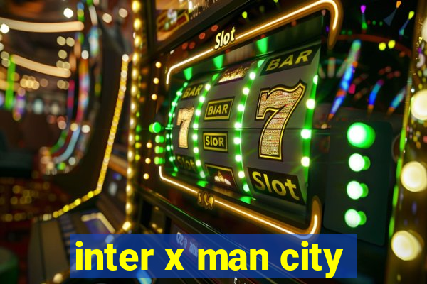 inter x man city