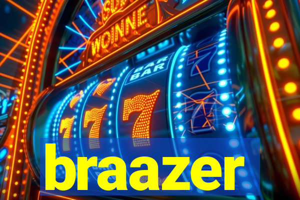 braazer