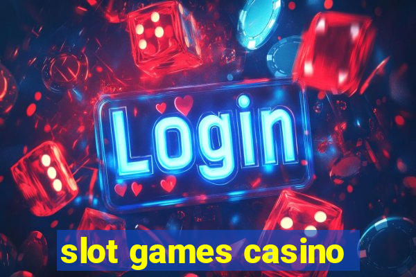 slot games casino